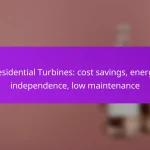 Residential Turbines: cost savings, energy independence, low maintenance