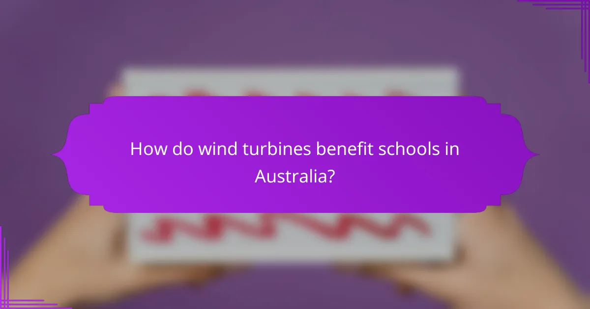 How do wind turbines benefit schools in Australia?